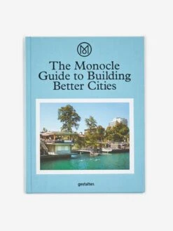 The Monocle Guide To Building Better Cities